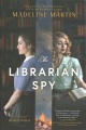 The librarian spy : a novel of World War II Book Cover