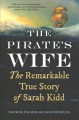 The pirate's wife : the remarkable true story of Sarah Kidd Book Cover