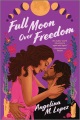Full moon over freedom Book Cover