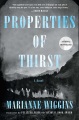 Properties of thirst : a novel Book Cover