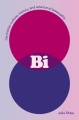 Bi : the hidden culture, history, and science of bisexuality Book Cover