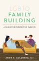LGBTQ family building : a guide for prospective parents Book Cover