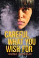 Careful what you wish for Book Cover