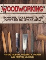 Woodworking : techniques, tools, projects, and everything you need to know Book Cover