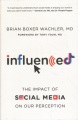 Influenced : the impact of social media on our perception Book Cover