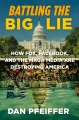 Battling the big lie : how Fox, Facebook, and the MAGA media are destroying America Book Cover