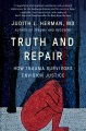 Truth and repair : how trauma survivors envision justice Book Cover
