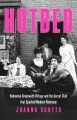 Hotbed : bohemian Greenwich Village and the secret club that sparked modern feminism Book Cover