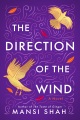 The direction of the wind : a novel Book Cover