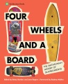 Four wheels and a board : the Smithsonian history of skateboarding Book Cover