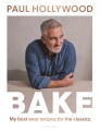 Bake : my best ever recipes for the classics Book Cover
