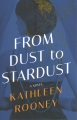 From dust to stardust : a novel Book Cover