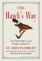 The hawk's way : encounters with fierce beauty Book Cover