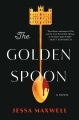 The golden spoon : a novel Book Cover