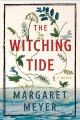 The witching tide : a novel Book Cover