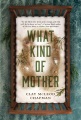 What kind of mother : a novel Book Cover