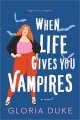 When life gives you vampires Book Cover
