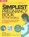 The simplest pregnancy book in the world : you got this! the illustrated, grab-and-do guide for a healthy happy pregnancy and childbirth Book Cover