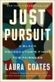 Just pursuit : a black prosecutor's fight for fairness  Book Cover