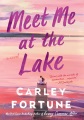 Meet me at the lake [large print] Book Cover