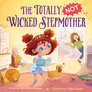 The Totally Not Wicked Stepmother by Berger, Samantha