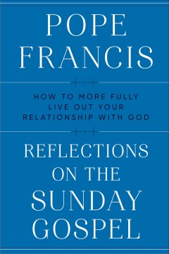 Reflections On the Sunday Gospel by Pope Francis