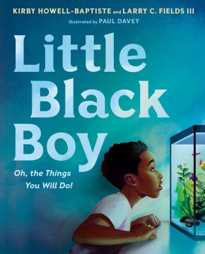 Little Black Boy by Kirby Howell-Baptiste and Larry C. Fields III