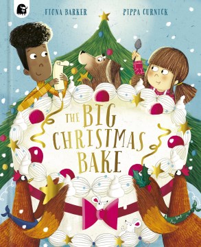 The Big Christmas Bake by Barker, Fiona & Curnick, Pippa
