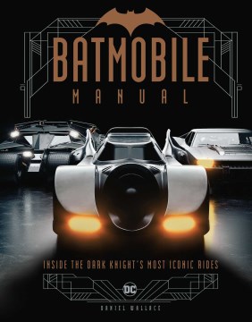 Batmobile Manual by Insight Editions