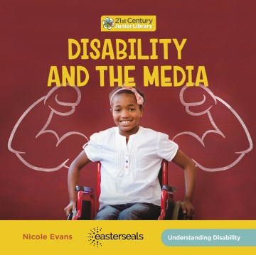 Disability and the Media by Evans, Nicole