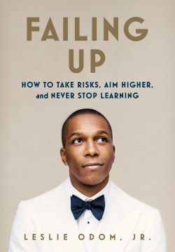 book cover: Failing Up: How to Take Risks, Aim Higher, and Never Stop Learning