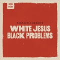 Cover for White Jesus black problems 