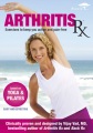 Cover for Arthritis RX: exercises to keep you active and pain-free