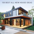 Cover for 150 best all new house ideas