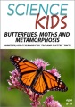 Cover for Butterflies, moths and metamorphosis: varieties, life cycle and fun 'fit an...