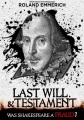 Cover for Last will. & testament: was Shakespeare a fraud?
