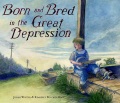 Cover for Born and bred in the Great Depression