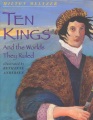 Cover for Ten kings: and the worlds they ruled