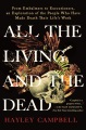 Cover for All the living and the dead: from embalmers to executioners, an exploration...
