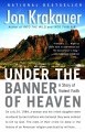 Cover for Under the banner of heaven: a story of violent faith