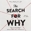 Cover for The Search for Why: How Five Hidden Instincts Predict Everything We Do 