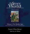 Cover for The story of the world. Volume 2, The Middle Ages: from the fall of Rome to...