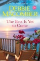 Cover for The best is yet to come: a novel