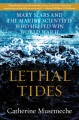 Cover for Lethal Tides: Mary Sears and the Marine Scientists Who Helped Win World War...