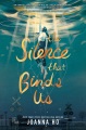 Cover for The silence that binds us