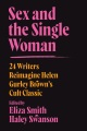 Cover for Sex and the single woman: 24 writers reimagine Helen Gurley Brown's cult cl...