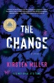 Cover for The change: a novel