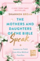 Cover for The mothers and daughters of the Bible speak: lessons on faith from nine bi...