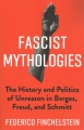 Cover for Fascist mythologies: from Freud to Borges to Schmitt