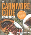 Cover for The carnivore code cookbook: reclaim your health, strength, and vitality wi...